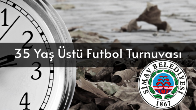 35 Yaş Üstü Futbol Turnuvası